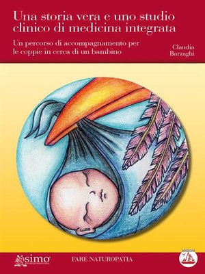 cover image of Una storia vera e uno studio clinico di medicina integrata